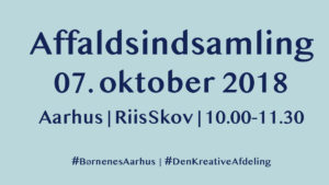 Børnenes Aarhus affaldsindsamling 2018
